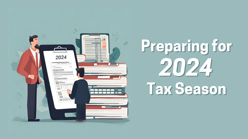 Steps to Get Ahead for 2024 Tax Season