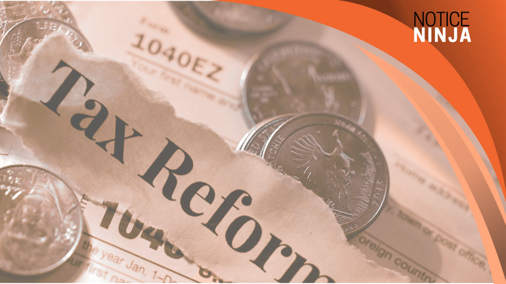How Tax Reform Impacts Tax Notice Compliance Software Users